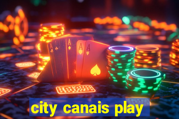 city canais play